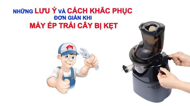 Góc giải đáp máy ép trái cây bị kẹt – nguyên nhân và cách khắc phục?