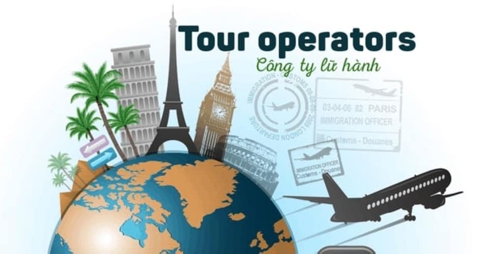 Tour operator là gì Thông tin cần thiết về Tour operator